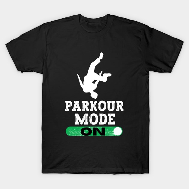 Parkour Mode On T-Shirt by footballomatic